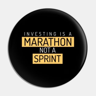 Investing Is A Marathon, Not A Sprint Investing Pin