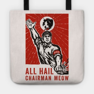 All Hail Chairman Meow Tote