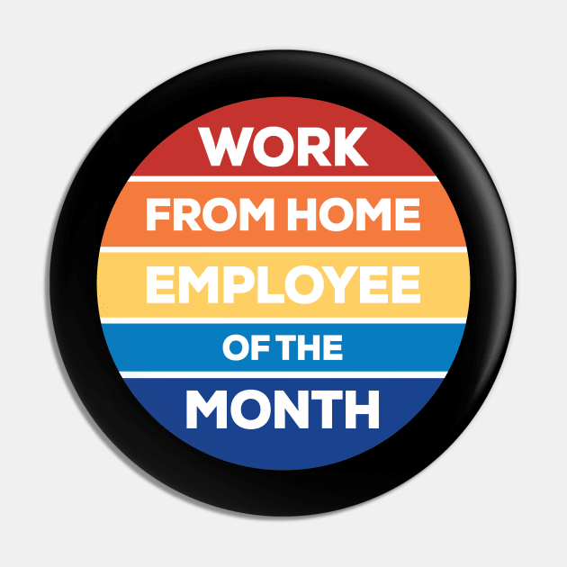 Work from Home Employee of the Month Pin by Venus Complete