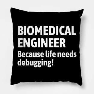 BME: Because life needs debugging! BME Pillow