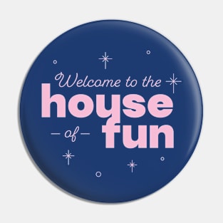 House of fun Pin