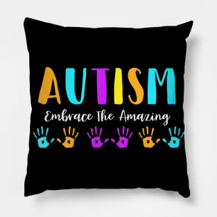 Autism Embrace The Amazing Pillow