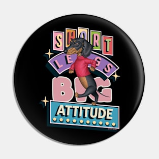 Short Legs Big Attitude Pin