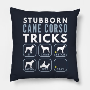 Stubborn Cane Corso Tricks - Dog Training Pillow