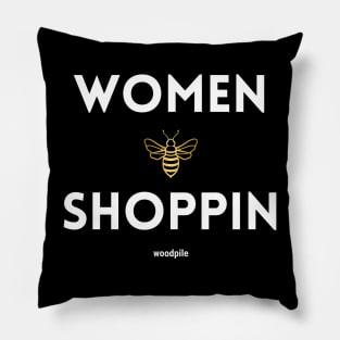 Women Be Shoppin Pillow