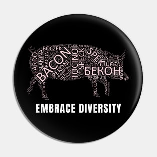 Embrace Diversity | Funny Bacon in 100 Languages Pin