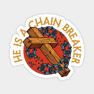 Christian Apparel Clothing Gifts - Chain Breaker Magnet