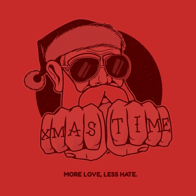 Xmas time. More love, less hate by CheekyClothingGifts
