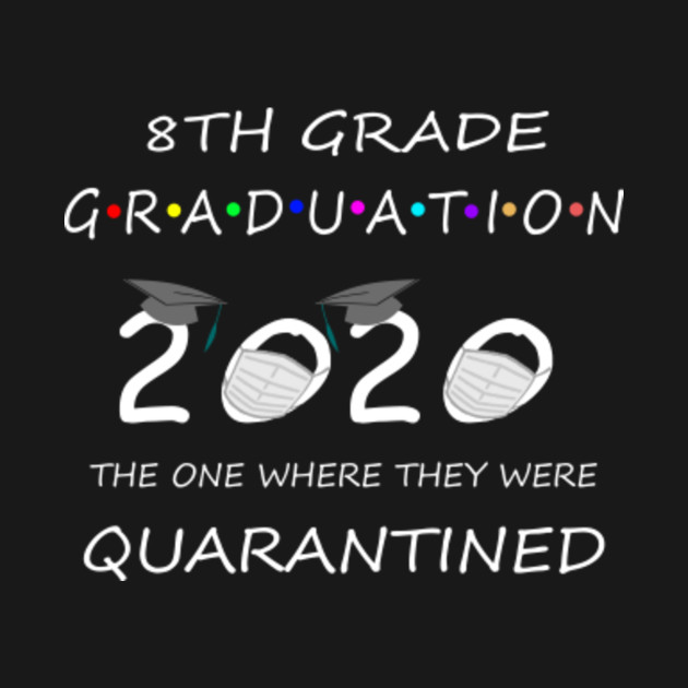 Download 8th Grade Graduation 2020 The One Where They were ...