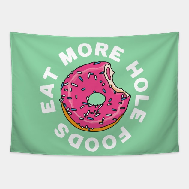 Eat More Hole Foods Pink Glazed Donut Tapestry by okpinsArtDesign