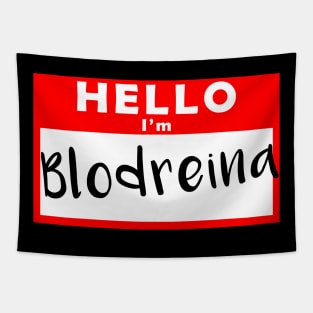 Hello I'm Blodreina Tapestry