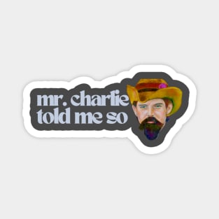 Mr. Charlie Told Me So / Karen Payton Art Magnet