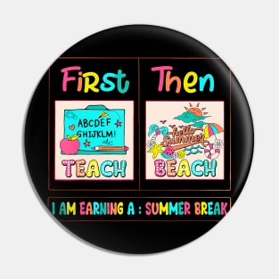 First Teach Then Beach Pin