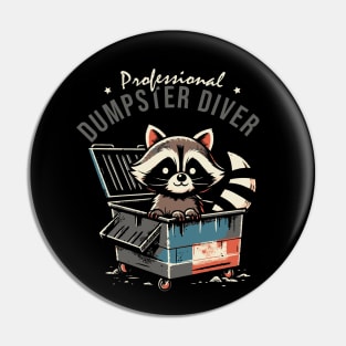 Professional Dumpster Diver Pin