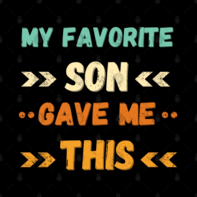 My Favorite Son Gave Me This by Petalprints