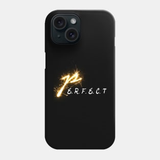 perfect Phone Case