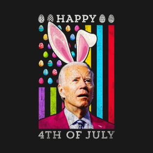 Funny Biden Easter Happy 4th Of July Bunny Easter Eggs T-Shirt