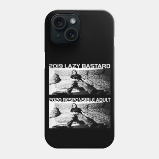 2019 Lazy Bastard Is 2020 Responsible Adult Phone Case