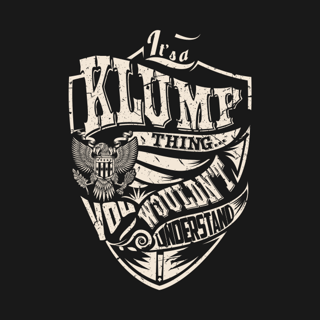 It's a KLUMP Thing by thenameshirts