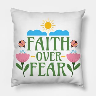 Faith Over Fear - Christianity Motivational Inspirational Words - Floral Pillow