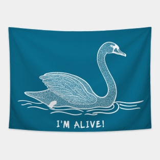 Swan - I'm Alive! - meaningful water bird design Tapestry