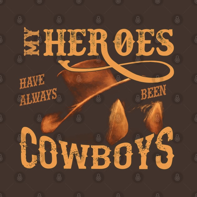 My Heroes Have Always Been Cowboys by hauntedjack