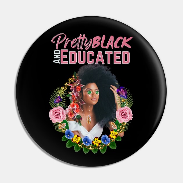 Pretty Black And Educated Melanin Queen Pin by Hypnotic Highs