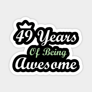 49 Years Of Being Awesome Magnet