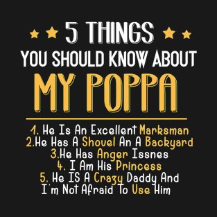 5 Things You Should Know About My Daddy Fathers Day Tshirt MY POPPA T-Shirt