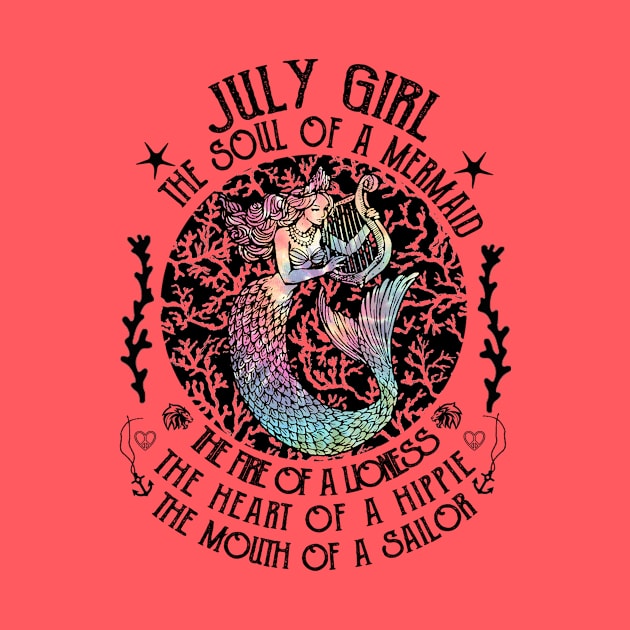 July Girl The Soul Of A Mermaid Hippie T-shirt by kimmygoderteart