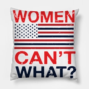 Women Can't What? Pillow