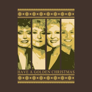 Golden Girls - have a golden christmas T-Shirt