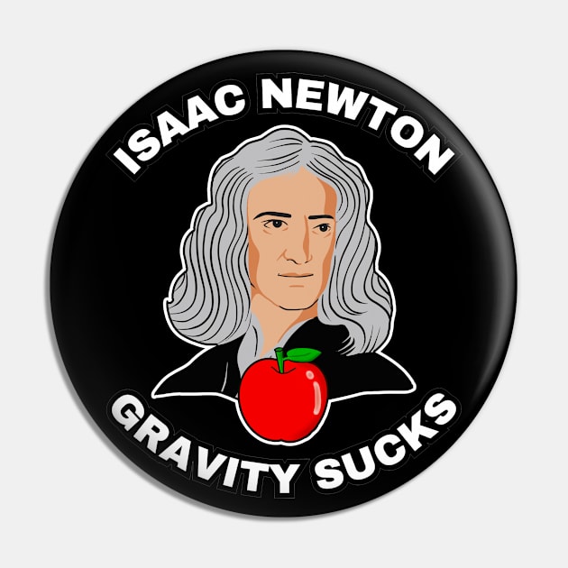 🍎 Sir Isaac Newton Figures Out that Gravity Sucks Pin by Pixoplanet