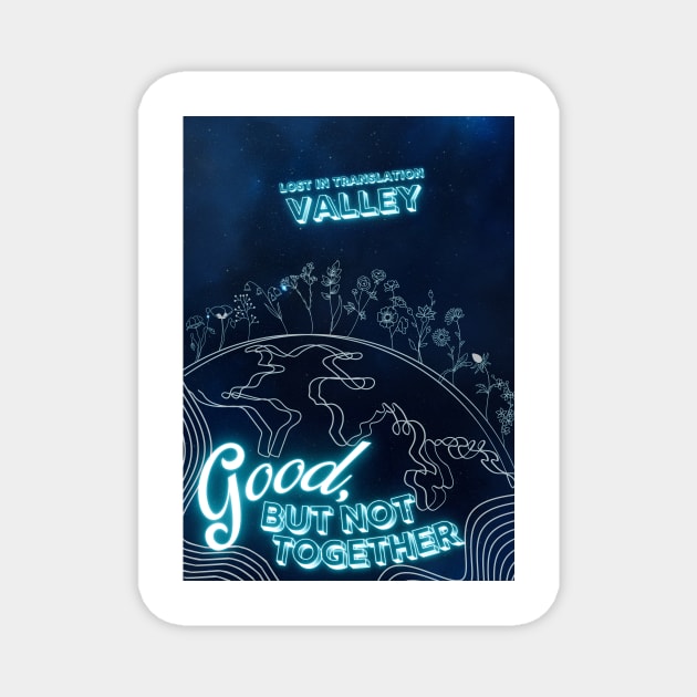 Valley Band Merch - Good, But Not Together Artwork Magnet by aplinsky