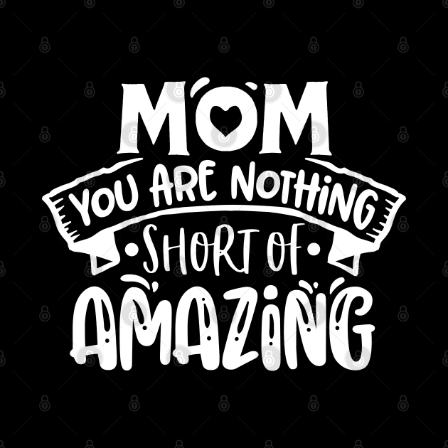 Mom you are nothing short of amazing! by Dylante