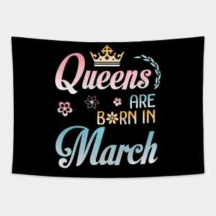 Queens Are Born In March Happy Birthday To Me You Nana Mommy Sister Aunt Daughter Wife Niece Tapestry