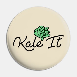 "Kale It" Organic Veggie Pride! Pin