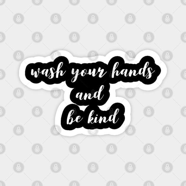 Wash Your Hands And Be Kind Empathy Magnet by Happy - Design