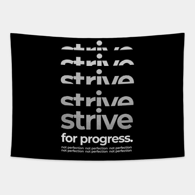 Strive For Progress Not Perfection Tapestry by Ampzy