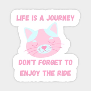 Enjoy your Journey! Magnet