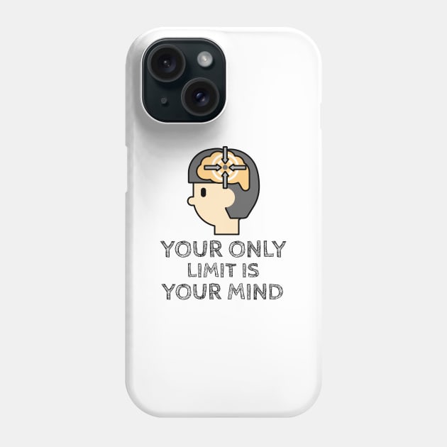 Your Only Limit Is Your Mind Phone Case by Jitesh Kundra