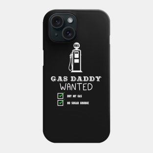 Gas daddy wanted 04 Phone Case