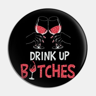 Drink Up T-Shirt For Wine Lovers Pin