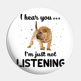 Shar pei I hear you Iam just not listening Pin