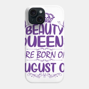 Beauty Queens Are Born On August 09 Happy Birthday To Me You Nana Mommy Aunt Sister Cousin Daughter Phone Case