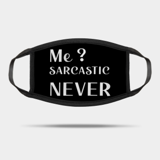 Sarcastic Sayings Masks Teepublic