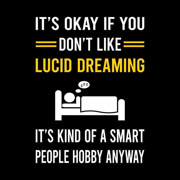 Smart People Hobby Lucid Dream Dreaming by Good Day