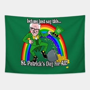 Funny Bernie Sanders 2020 St. Patrick's Day for ALL Tapestry