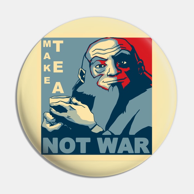 Avatar Iroh - Make Tea Not War Pin by wcqaguxa