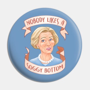 Nobody Likes a Soggy Bottom Great British Baking Show Pin